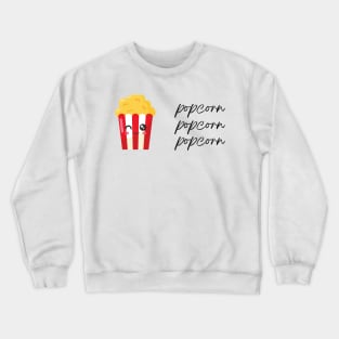 Popcorn Popcorn Popcorn Crewneck Sweatshirt